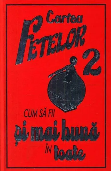 Cum să fii și mai bună în toate (Vol. 2) - Hardcover - Sally Norton