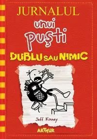 Jurnalul unui puşti (Vol.11) Dublu sau nimic - Hardcover - Jeff Kinney
