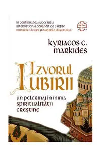 Izvorul Iubirii - Paperback - Kyriacos C. Markides