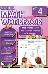 MathFlare - Math Workbook 4th Grade: Math Workbook Grade 4: Addition, Subtraction, Multiplication and Division, Fractions, Decimals, Factors and Multi