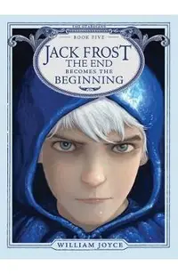 Jack Frost, Volume 5: The End Becomes the Beginning