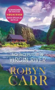 Noi începuturi în Virgin River (Vol. 1) - Paperback brosat - Robyn Carr