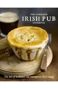 The Complete Irish Pub Cookbook