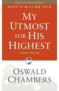 My Utmost for His Highest: Classic Language Paperback