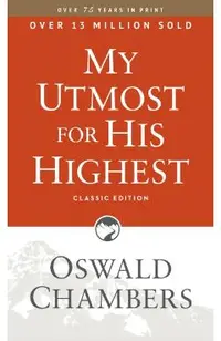 My Utmost for His Highest: Classic Language Paperback