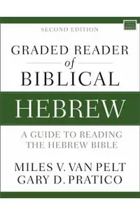 Graded Reader of Biblical Hebrew, Second Edition: A Guide to Reading the Hebrew Bible