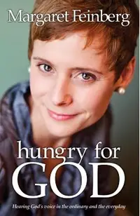 Hungry for God: Hearing God's Voice in the Ordinary and the Everyday