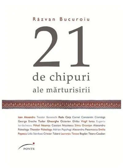 21 de chipuri ale mărturisirii - Paperback - Răzvan Bucuroiu