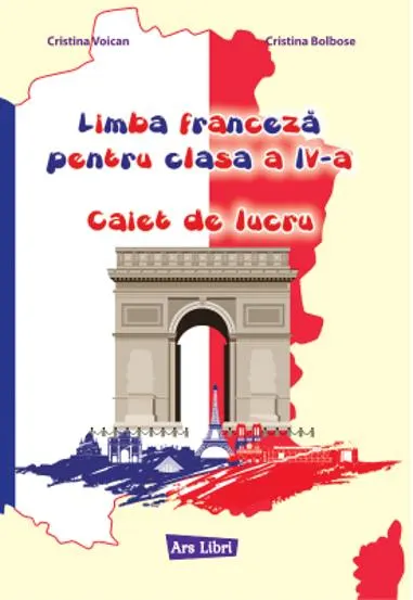 Limba franceză pentru clasa a IV-a. Caiet de lucru