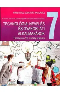 Educatie tehnologica si aplicatii practice. Lb. maghiara - Clasa 7 - Manual