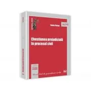 Chestiunea prejudiciala in procesul civil
