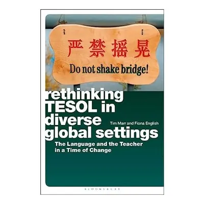 Rethinking TESOL in Diverse Global Settings, Tim Marr, Fiona English