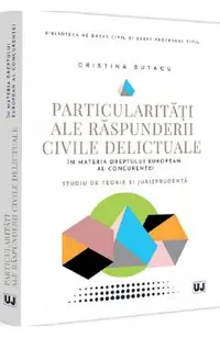 Particularitati ale raspunderii civile delictuale in materia dreptului european al concurentei