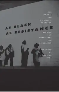 As Black As Resistance