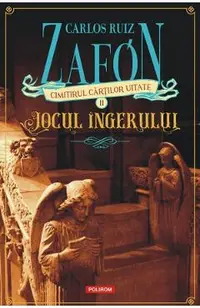 Cimitirul cartilor uitate: Jocul ingerului Vol.2