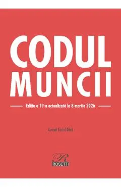 Codul muncii Ed.19 Act.8 martie 2026