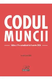 Codul muncii Ed.19 Act.8 martie 2026