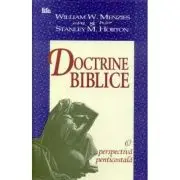 Doctrine biblice. O perspectiva penticostala