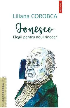 eBook Ionesco. Elegii pentru noul rinocer