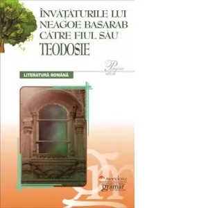 Invataturile lui Neagoe Basarab catre fiul sau Teodosie