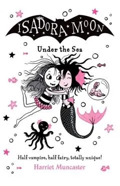 Isadora Moon Under the Sea: Volume 16