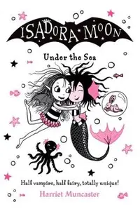 Isadora Moon Under the Sea: Volume 16