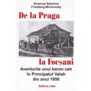 De la Praga la Focsani. Aventurile unui baron ceh in Principatul Valah din anul 1856