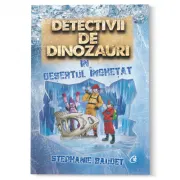 Detectivii de dinozauri in desertul inghetat