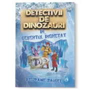 Detectivii de dinozauri in desertul inghetat