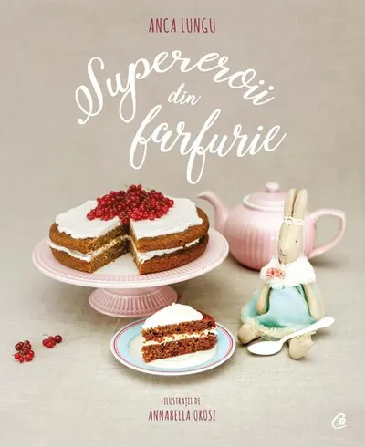 Supereroii din farfurie - Paperback brosat - Anca Lungu