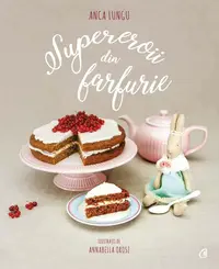 Supereroii din farfurie - Paperback brosat - Anca Lungu