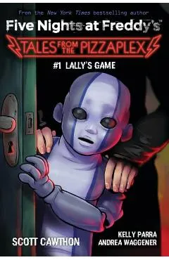 Lally's Game: An Afk Book (Five Nights at Freddy's: Tales from the Pizzaplex #1)