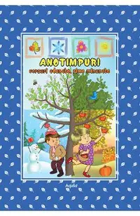 Anotimpuri. Versuri adunate, rime minunate