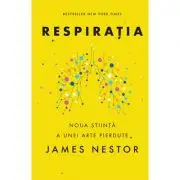 Respiratia. O noua stiinta a unei arte pierdute