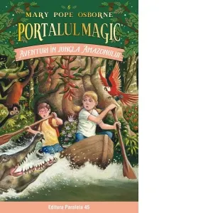 Aventuri in jungla Amazonului. Portalul Magic nr. 6