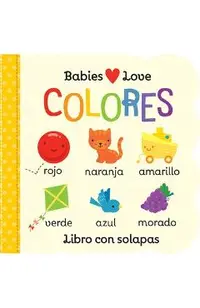 Babies Love Colores = Babies Love Colores