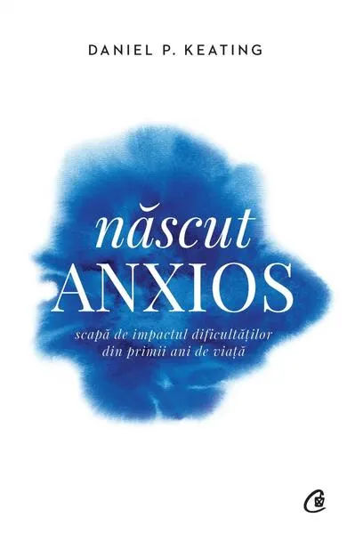 Născut anxios - Paperback brosat - Daniel P. Keating
