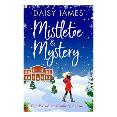 Mistletoe & Mystery, Daisy James