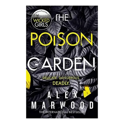 Poison Garden, Alex Marwood