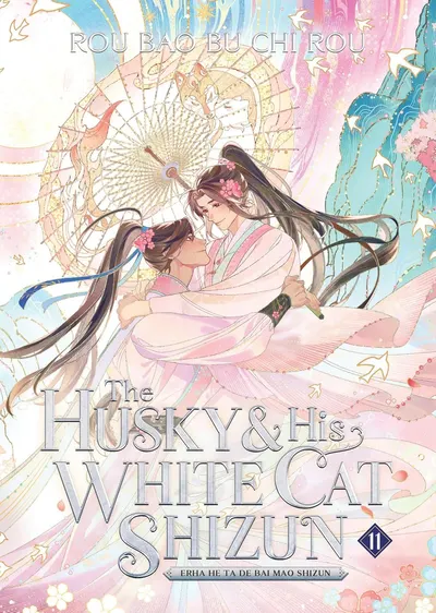 The Husky and His White Cat Shizun: Erha He Ta De Bai Mao Shizun, Vol. 11 (Novel)