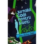 Jurnalul Cool pentru Baieti. Arta de a scrie un Jurnal Amuzant si Creativ