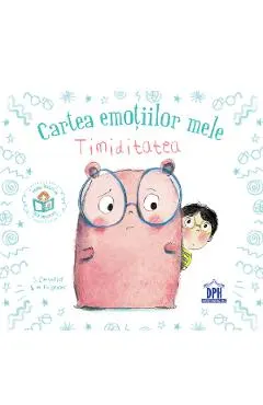 Cartea emotiilor mele. Timiditatea