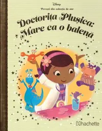 Disney. Doctorita Plusica: Mare ca o balena