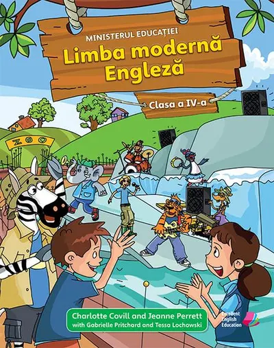 Limba modernă. Engleză, Clasa a IV-a (Cartea elevului) - Paperback brosat - Charlotte Covill, Jeanne Perett, Tessa Lochowski, Garbielle Pritchard
