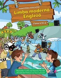 Limba modernă. Engleză, Clasa a IV-a (Cartea elevului) - Paperback brosat - Charlotte Covill, Jeanne Perett, Tessa Lochowski, Garbielle Pritchard