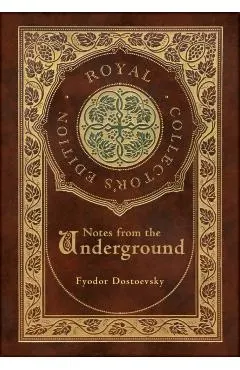 Notes from the Underground (Royal Collector's Edition) (Case Laminate Hardcover with Jacket)