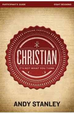 Christian Bible Study Participant's Guide: It's Not What You Think