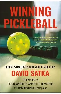 Expert Pickleball Strategies: Think Your Way to Better Pickleball