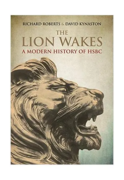 The Lion Wakes: A Modern History of HSBC - Hardcover - David Kynaston