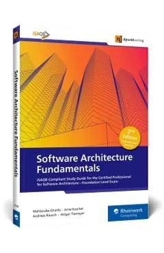Software Architecture Fundamentals: Isaqb-Compliant Study Guide for the Certified Professional for Software Architecture--Foundation Level Exam